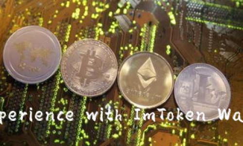 Maximize Your Crypto Experience with ImToken Wallet: Your Ultimate Guide